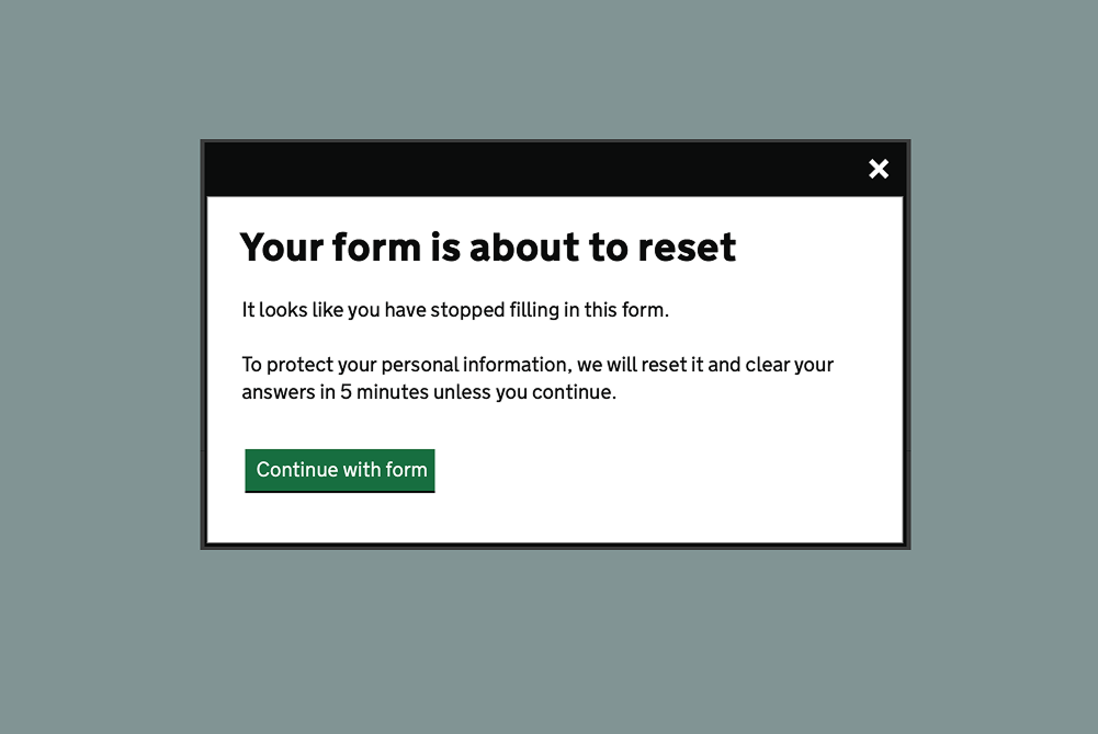 A modal dialog alerting the user that their session is about to time out in five minutes, providing an accessible 'Continue with form' button to extend the session without losing entered data.